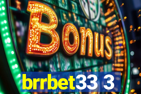 brrbet33 3